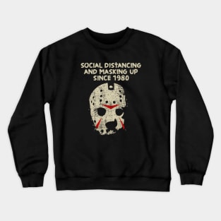 SOCIAL DISTANCING AND MASKING ON FRIDAYS Crewneck Sweatshirt